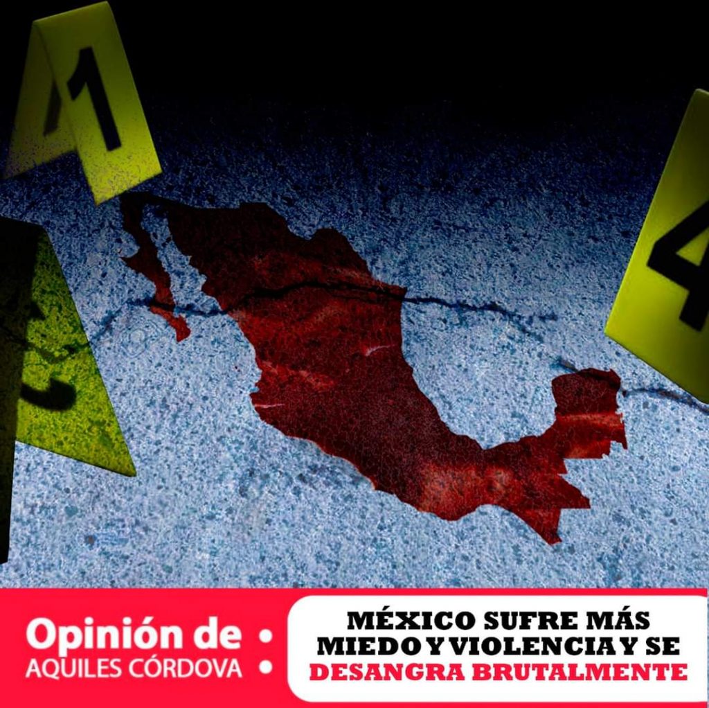 MÉXICO SUFRE MÁS MIEDO Y VIOLENCIA Y SE DESANGRA BRUTALMENTE